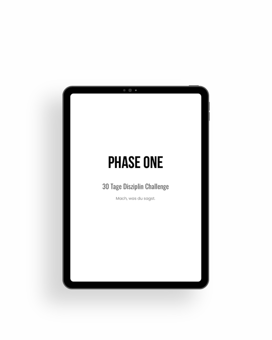 Phase One - 30 Tage Challenge